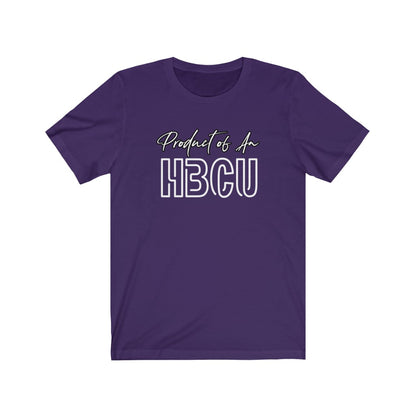 Product of An HBCU Men's Shirt - HBCU Shirts, HBCU Apparel, Black Colleges, HBCU Alumni