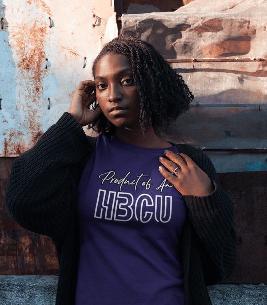 Product of An HBCU Women's Top - HBCU Shirts, HBCU Apparel, Black Colleges, HBCU Alumni