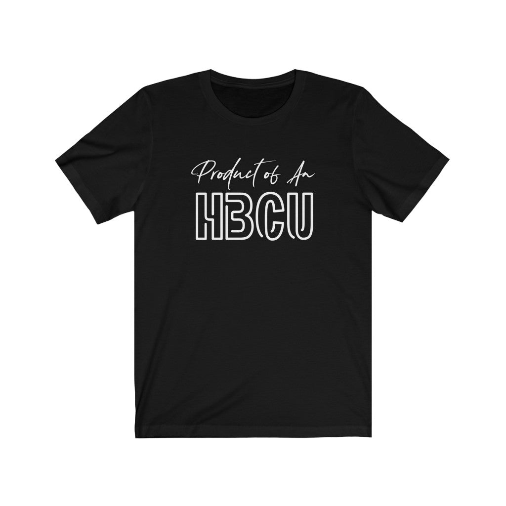 Product of An HBCU Men's Shirt - HBCU Shirts, HBCU Apparel, Black Colleges, HBCU Alumni