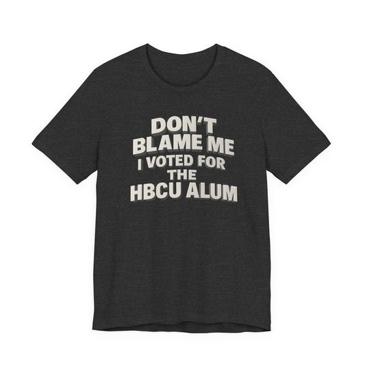 Don't Blame Me T-Shirt