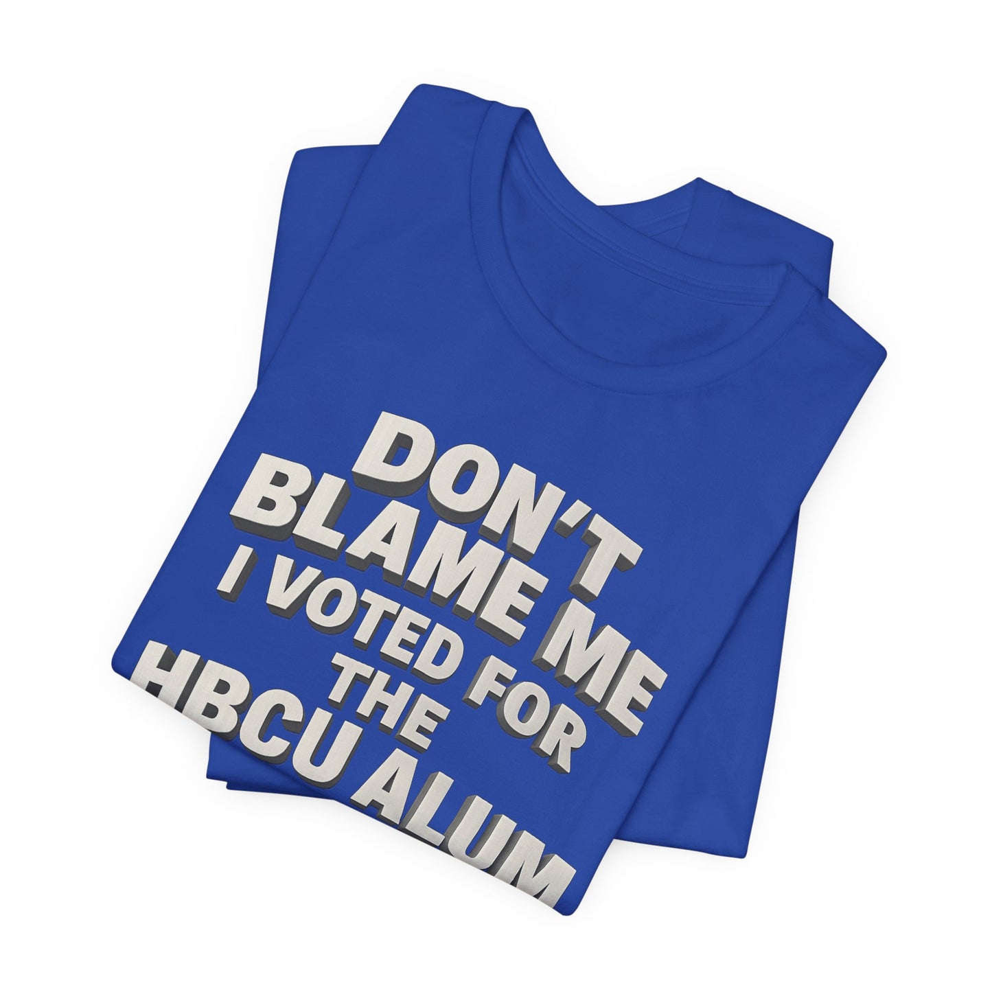 Don't Blame Me T-Shirt