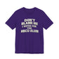 Don't Blame Me T-Shirt