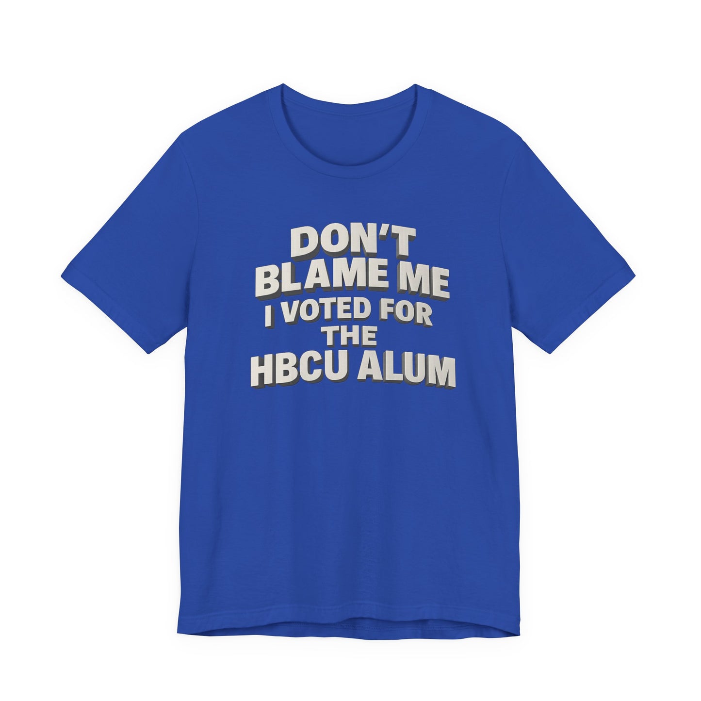 Don't Blame Me T-Shirt